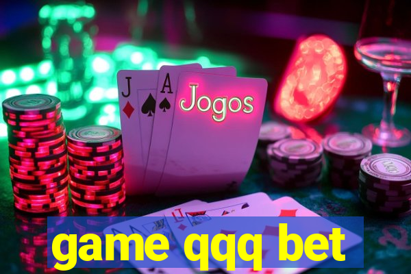 game qqq bet